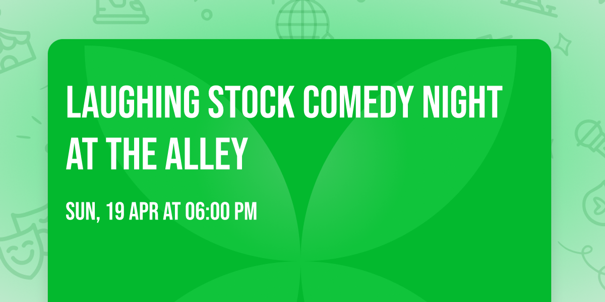 Laughing Stock Comedy Night at The Alley