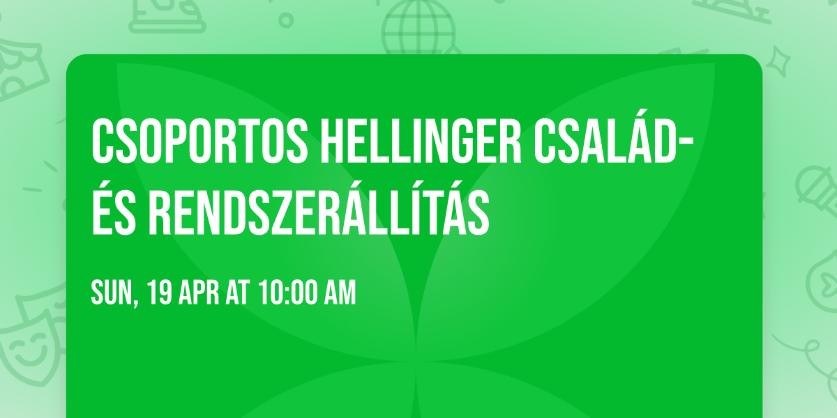 Csoportos Hellinger csal\u00e1d- \u00e9s rendszer\u00e1ll\u00edt\u00e1s