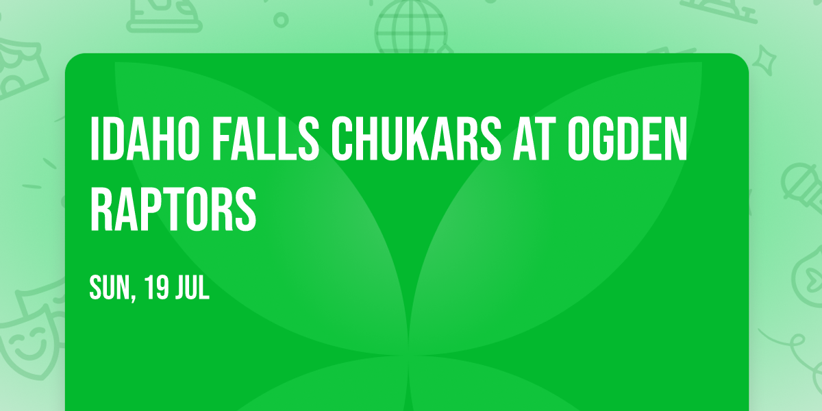 Idaho Falls Chukars at Ogden Raptors