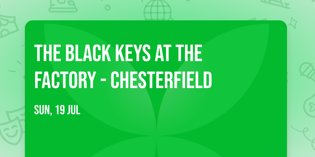 The Black Keys at The Factory - Chesterfield
