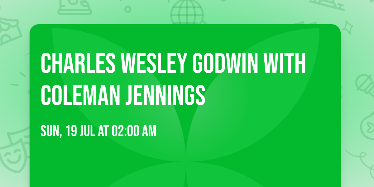 Charles Wesley Godwin with Coleman Jennings