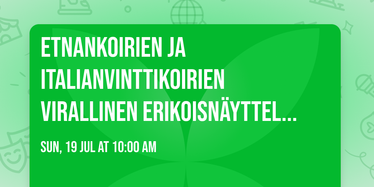 Etnankoirien ja italianvinttikoirien virallinen erikoisn\u00e4yttely 2026