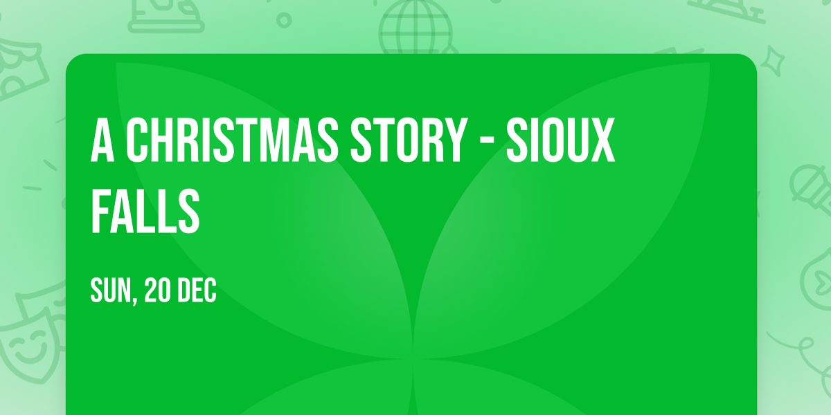 A Christmas Story - Sioux Falls