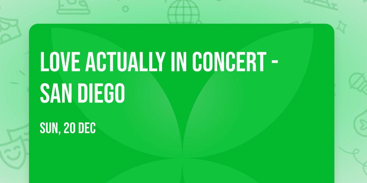 Love Actually in Concert - San Diego