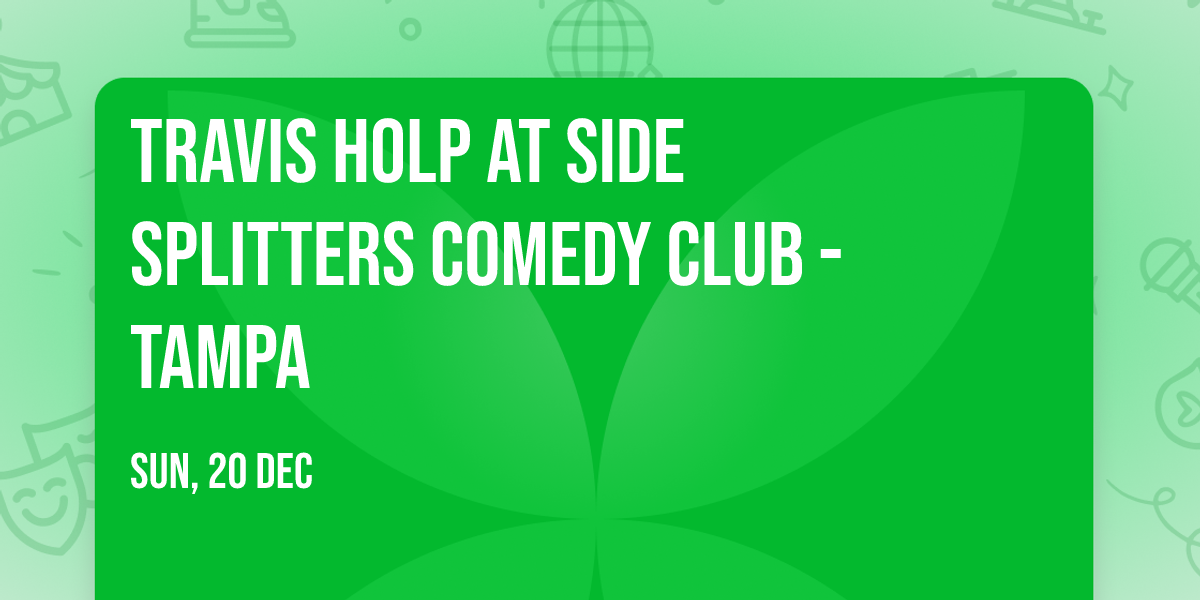 Travis Holp at Side Splitters Comedy Club - Tampa