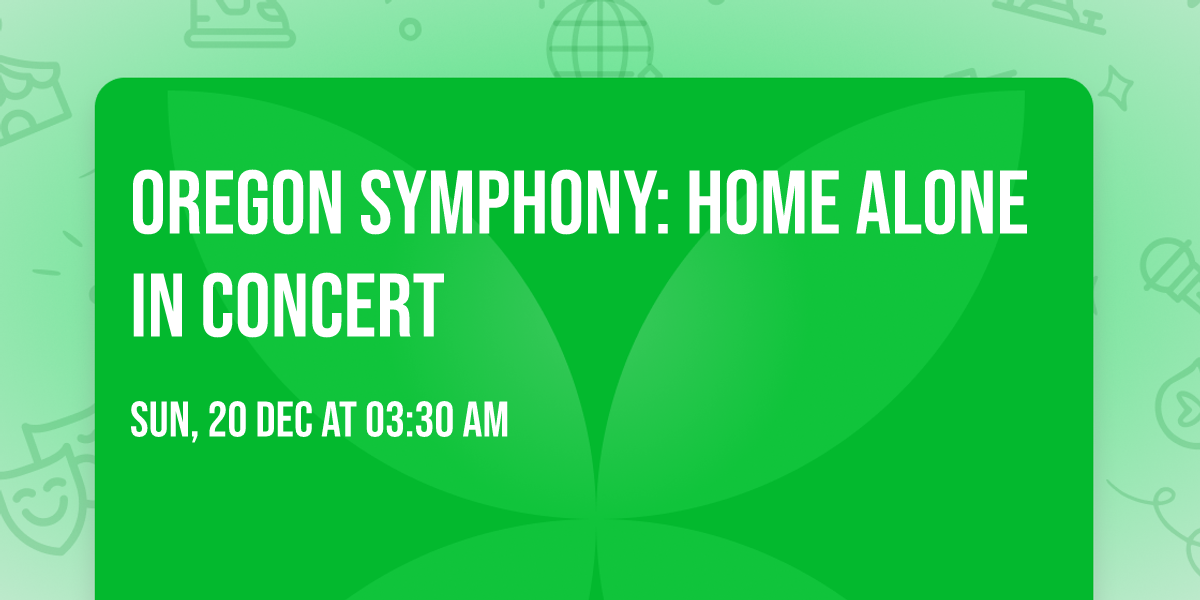 Oregon Symphony: Home Alone In Concert