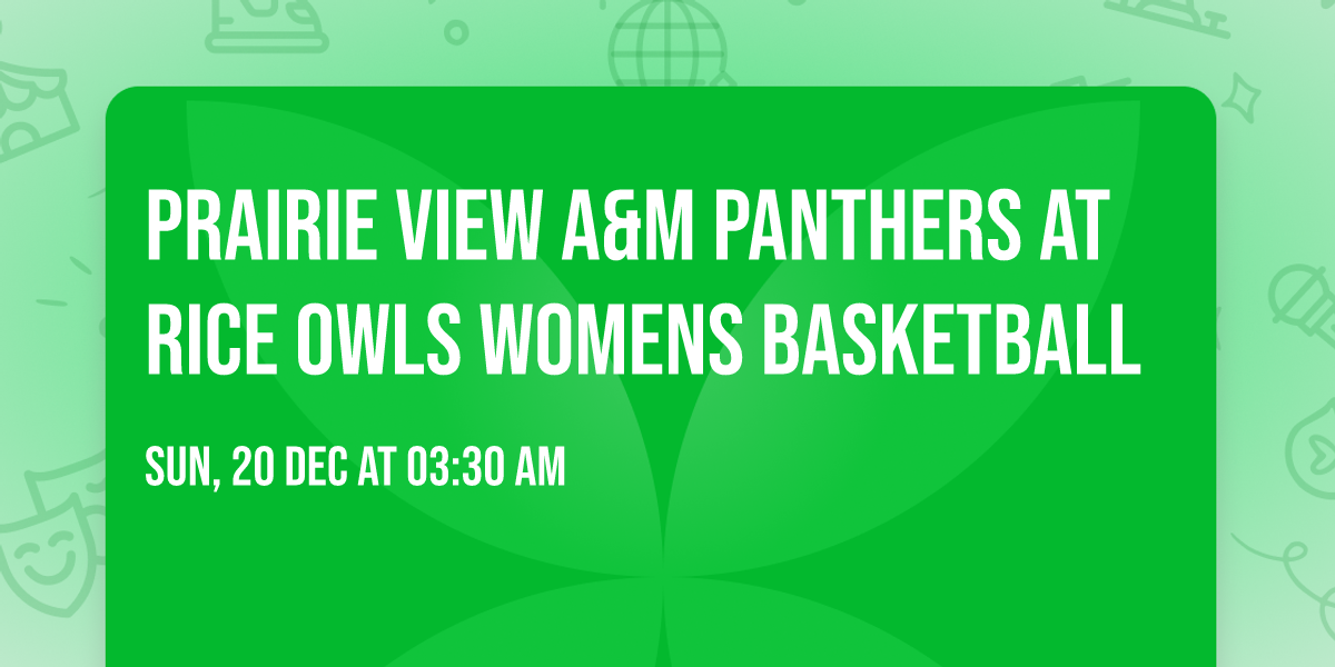 Prairie View A&M Panthers at Rice Owls Womens Basketball