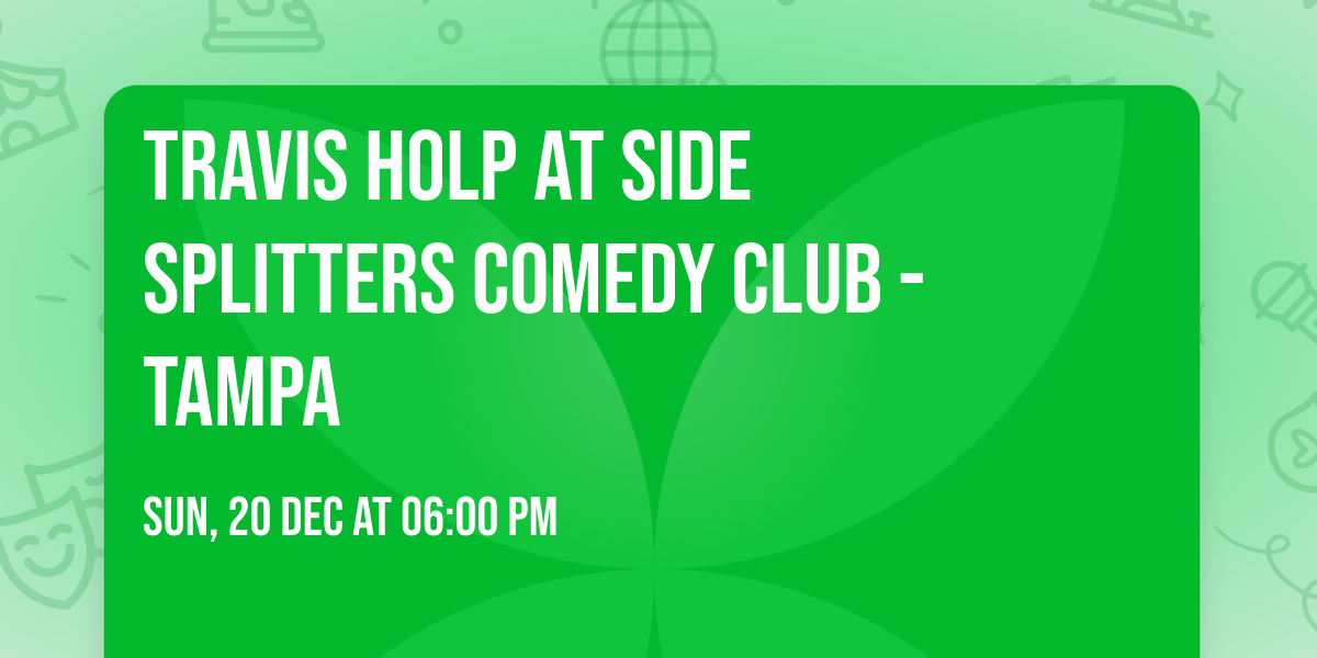 Travis Holp at Side Splitters Comedy Club - Tampa