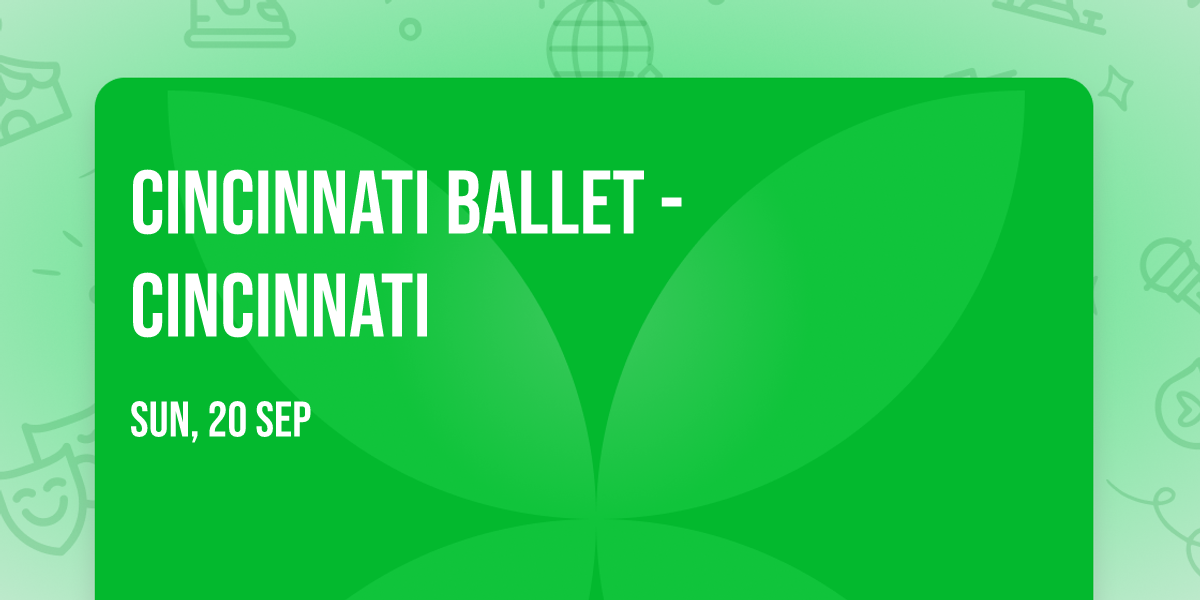 Cincinnati Ballet - Cincinnati