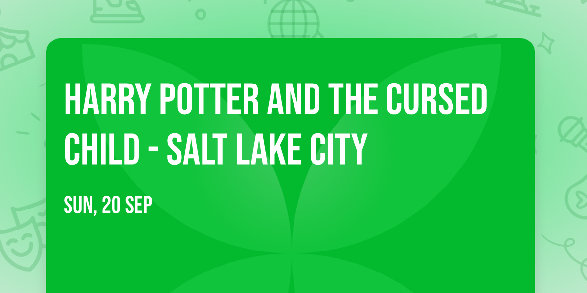 Harry Potter and the Cursed Child - Salt Lake City