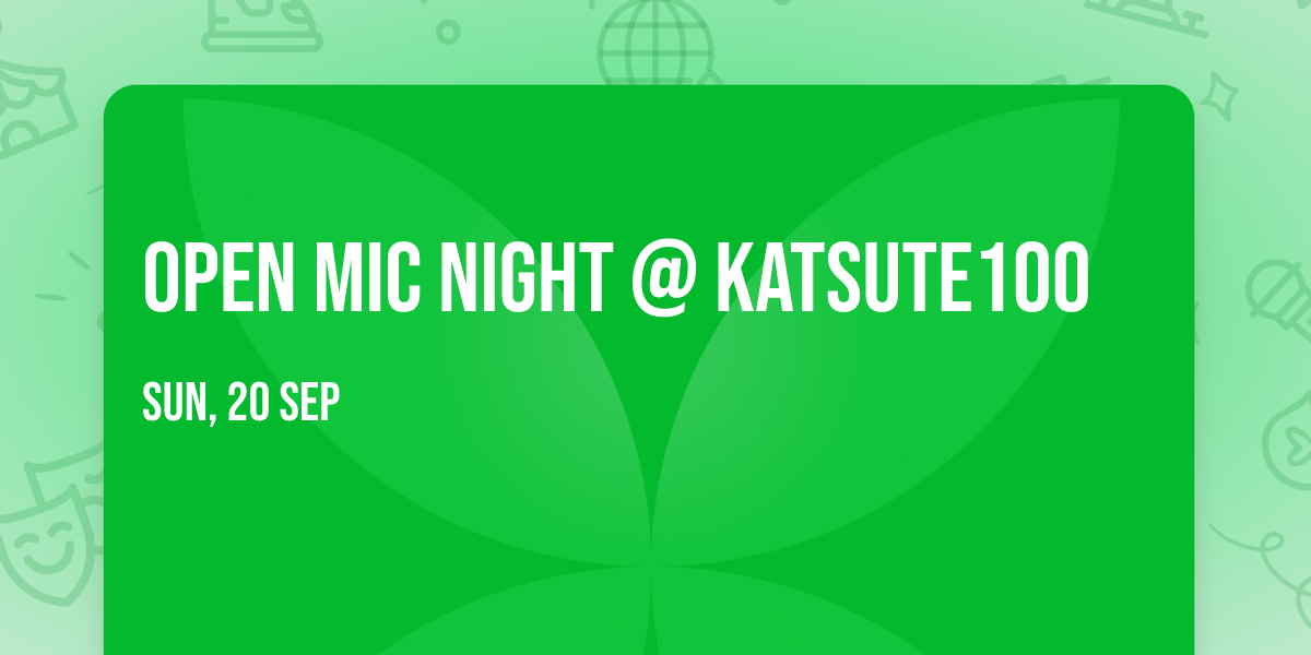 Open Mic night @ Katsute100