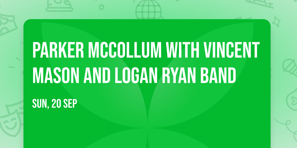 Parker McCollum with Vincent Mason and Logan Ryan Band