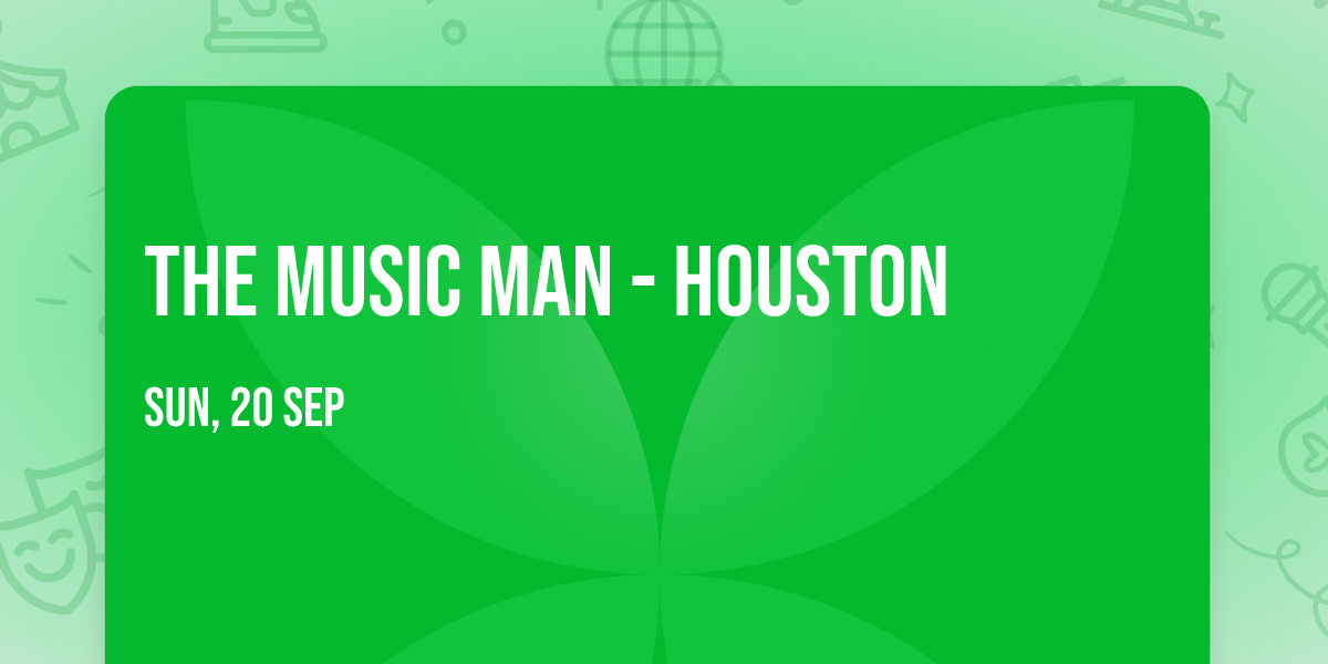 The Music Man - Houston