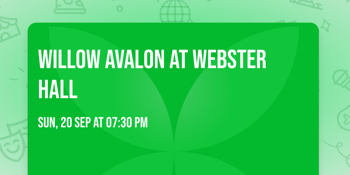 Willow Avalon at Webster Hall