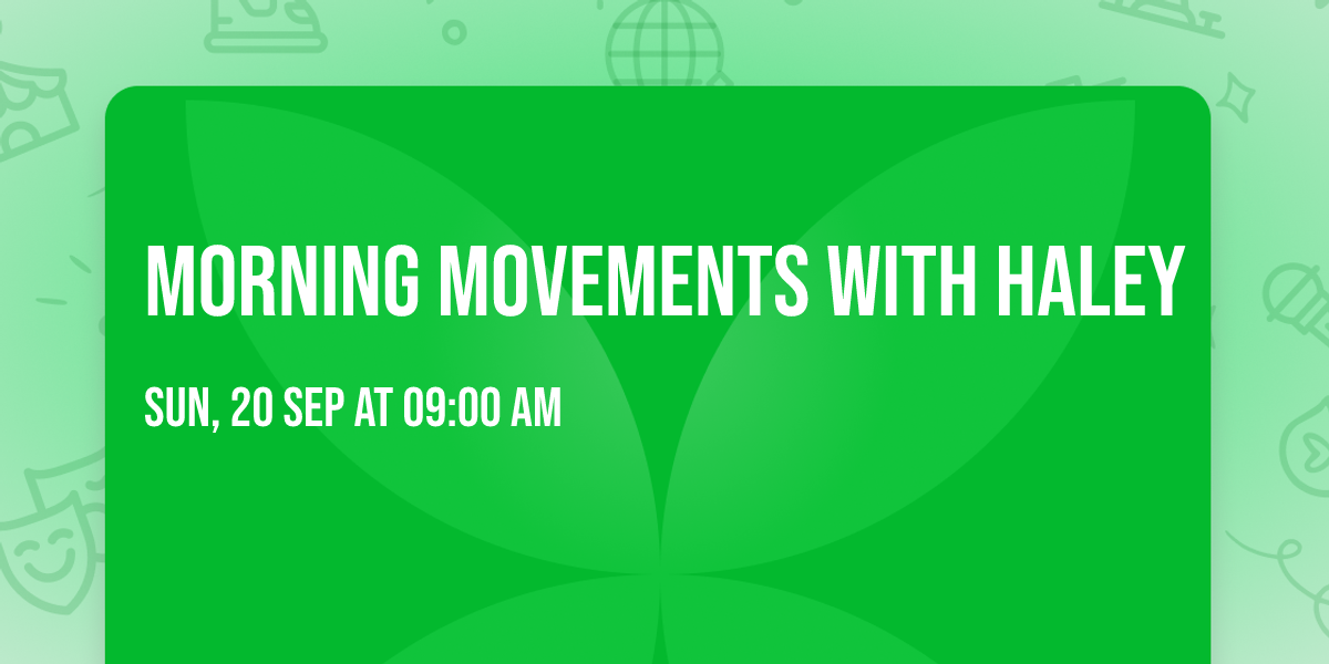 Morning Movements with Haley