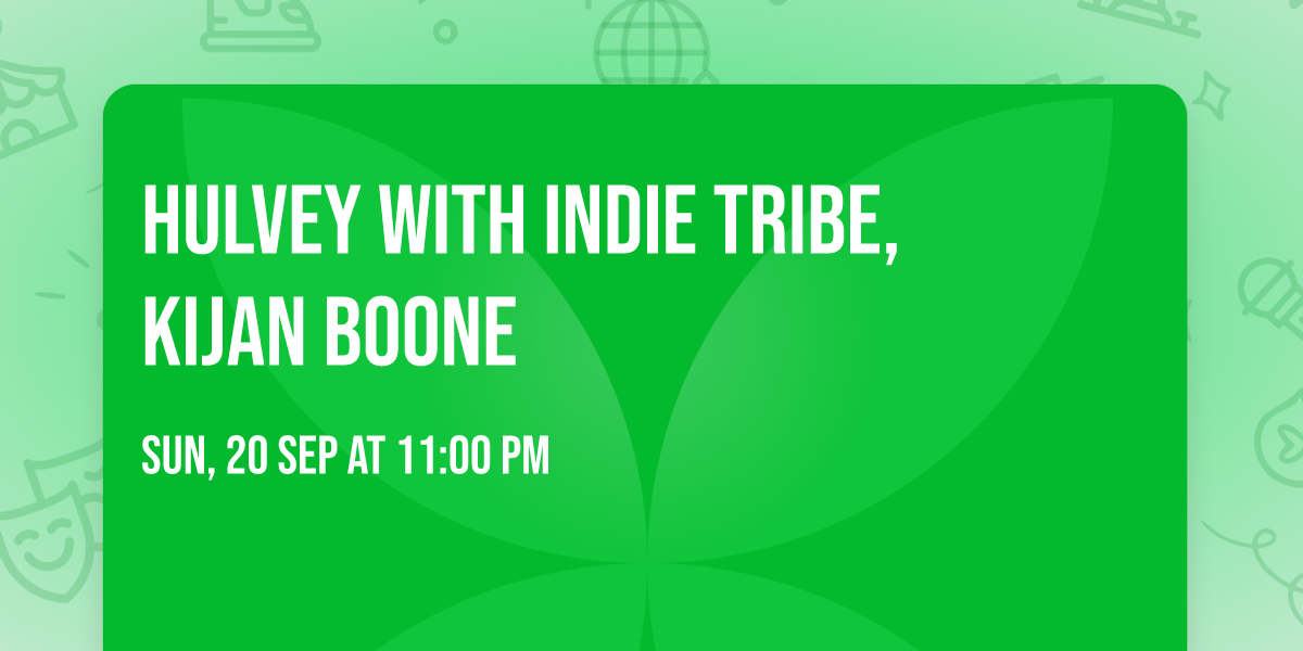 Hulvey with Indie Tribe, Kijan Boone