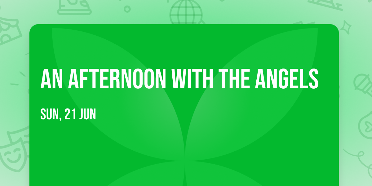 An Afternoon With The Angels