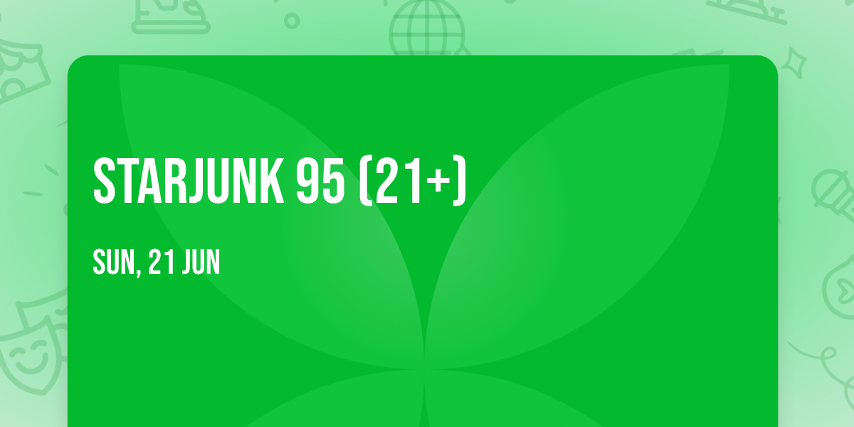 Starjunk 95 (21+)