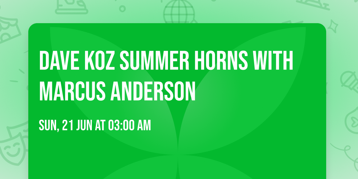Dave Koz Summer Horns with Marcus Anderson