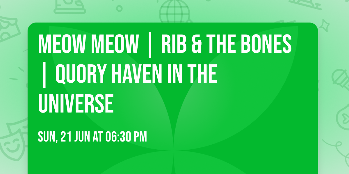 Meow Meow | Rib & The Bones | Quory Haven in the Universe