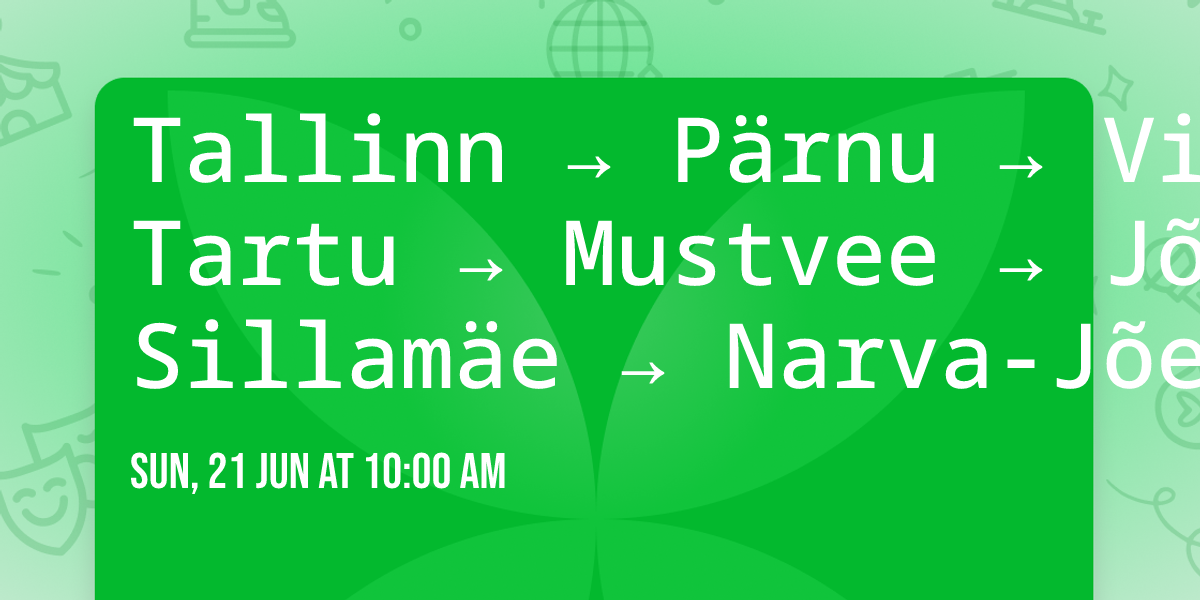Tallinn \u2192 P\u00e4rnu \u2192 Viljandi \u2192 Tartu \u2192 Mustvee \u2192 J\u00f5hvi \u2192 Sillam\u00e4e \u2192 Narva-J\u00f5esuu