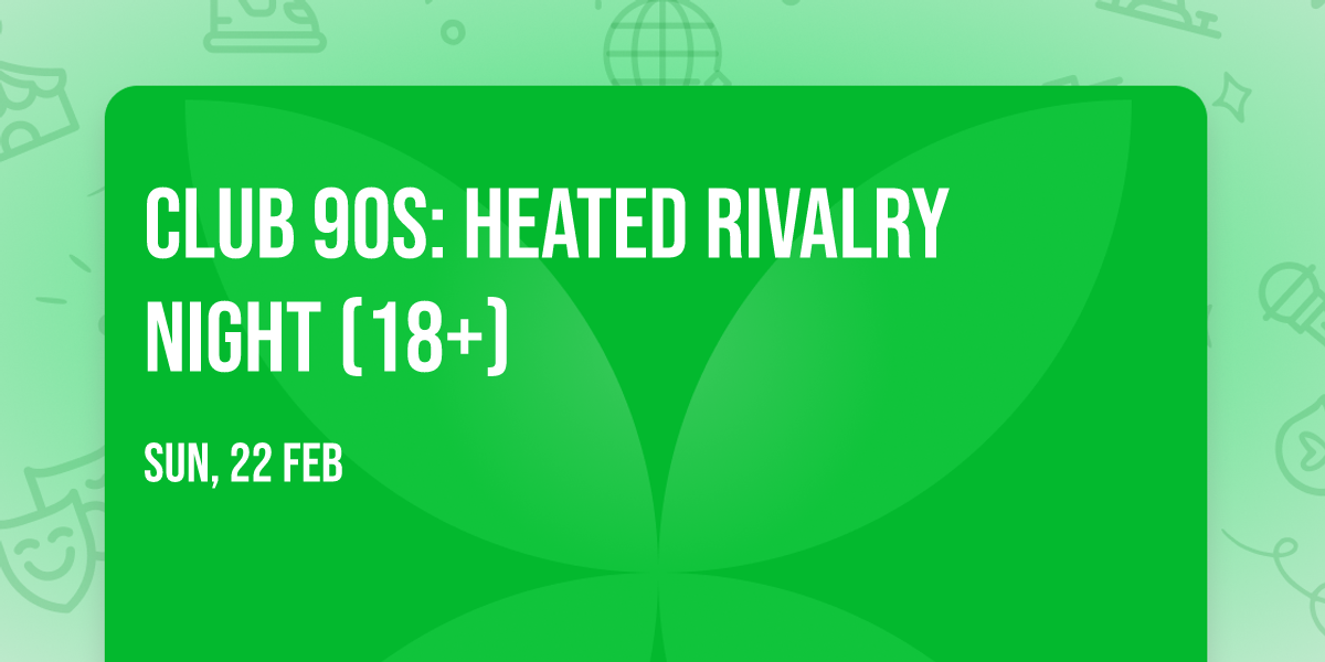 Club 90s: Heated Rivalry Night (18+)