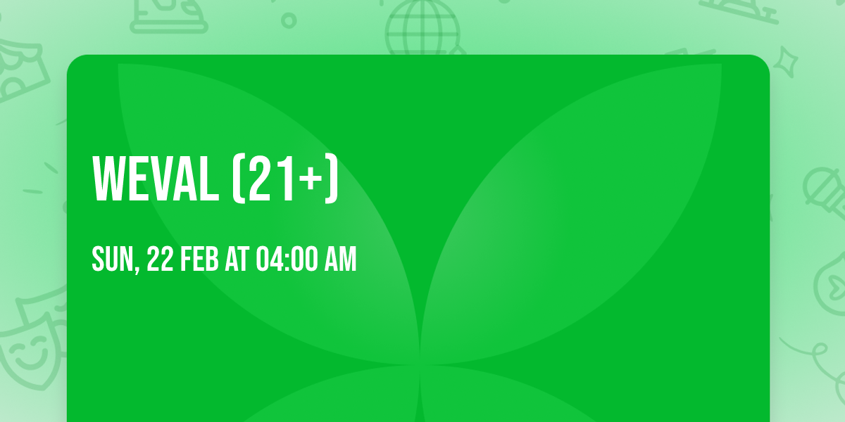 Weval (21+)