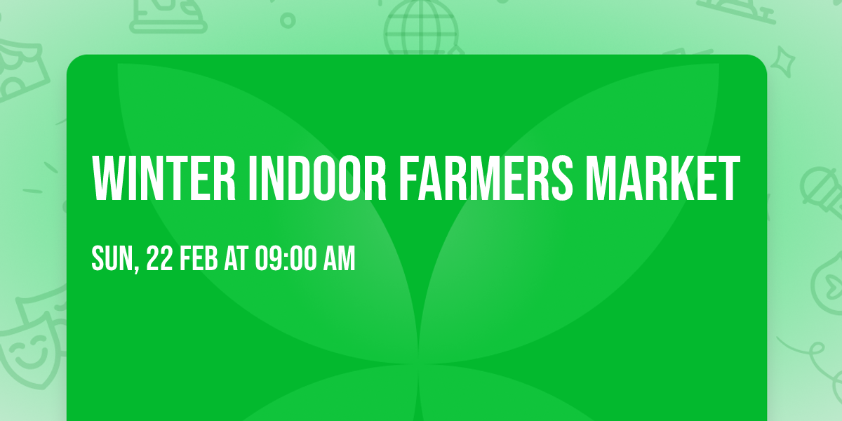 Winter Indoor Farmers Market 