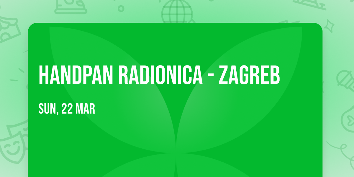 Handpan radionica - Zagreb