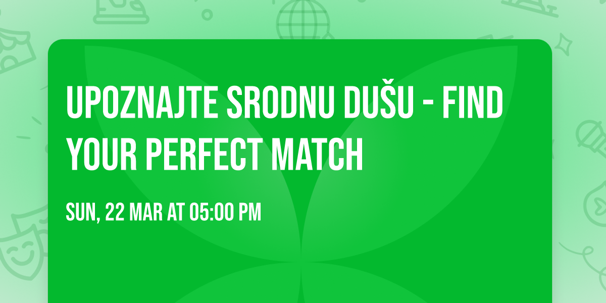 Upoznajte srodnu du\u0161u - Find Your Perfect Match