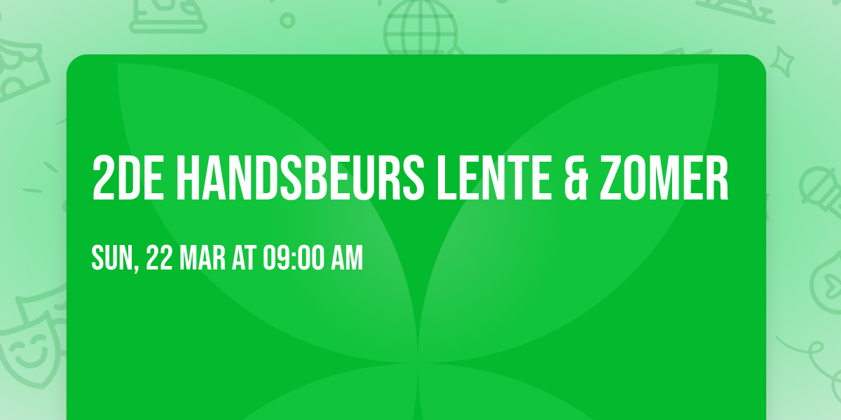 2de handsbeurs lente & zomer 