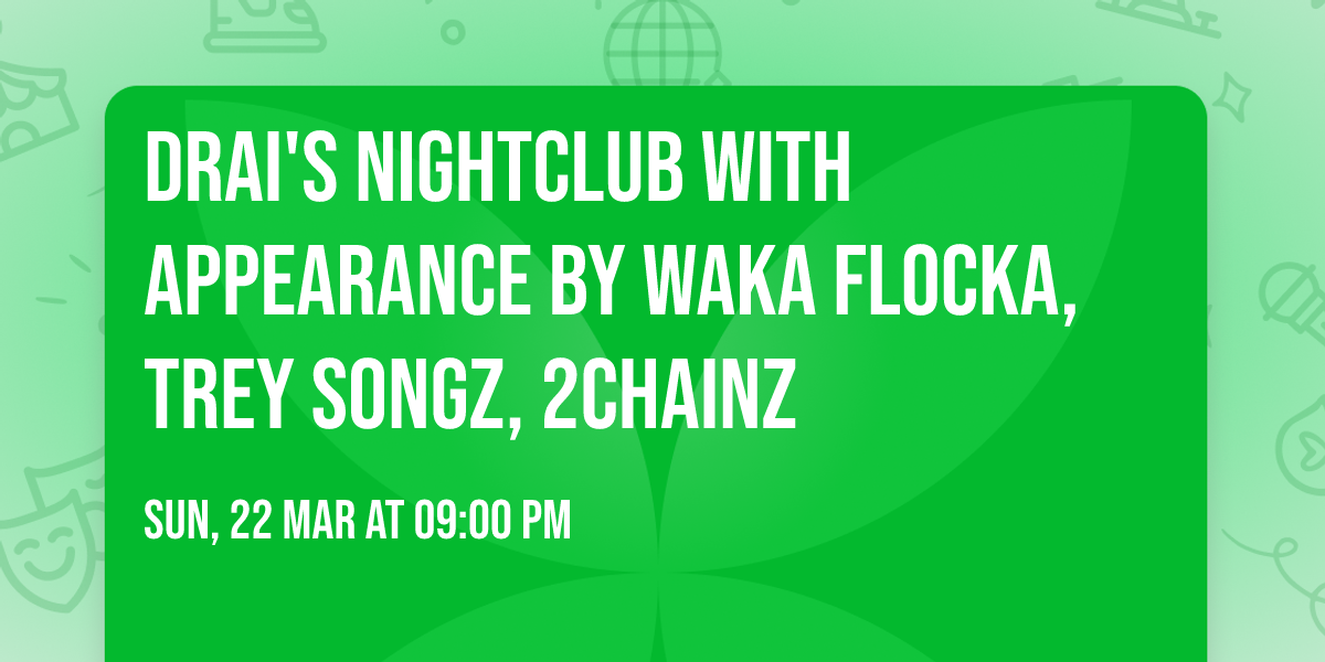 Drai's Nightclub with appearance by Waka Flocka, Trey Songz, 2Chainz