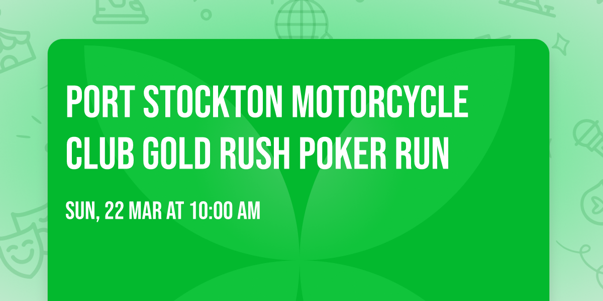 Port Stockton Motorcycle Club Gold Rush Poker Run 