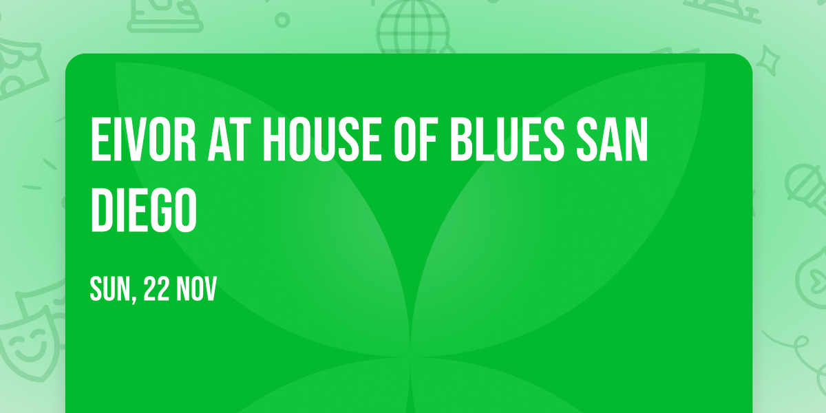 Eivor at House of Blues San Diego