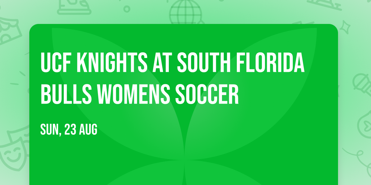 UCF Knights at South Florida Bulls Womens Soccer
