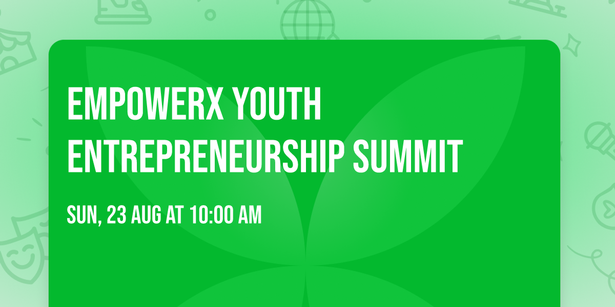 EmpowerX Youth Entrepreneurship Summit