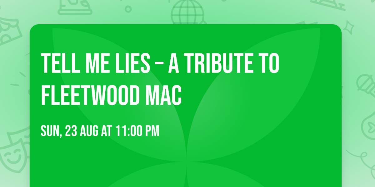 Tell Me Lies \u2013 A Tribute to Fleetwood Mac