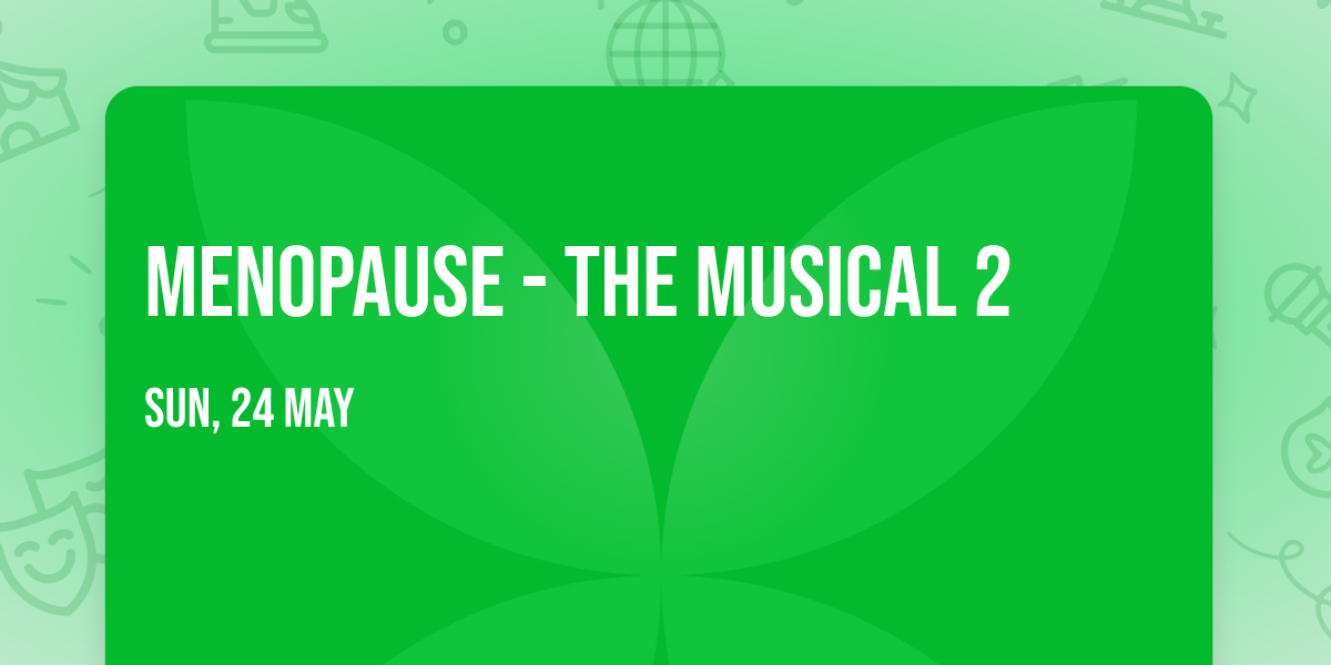 Menopause - The Musical 2
