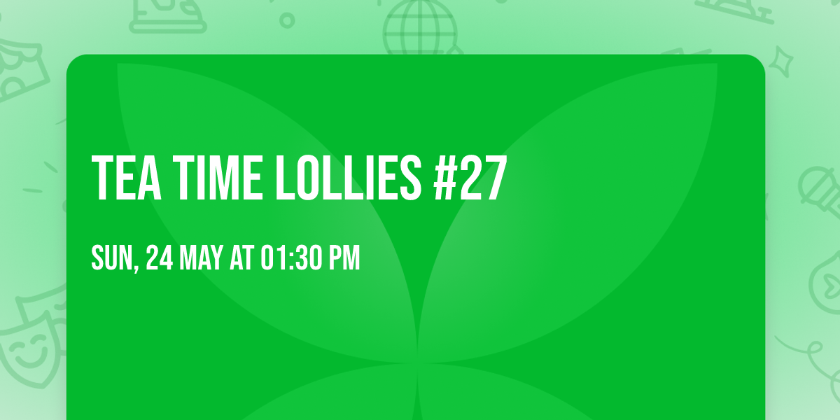 Tea Time Lollies #27
