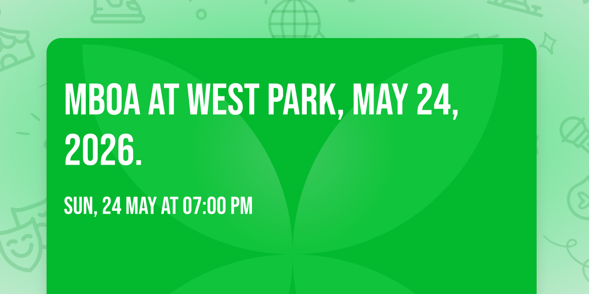 MBoA at West Park, May 24, 2026.