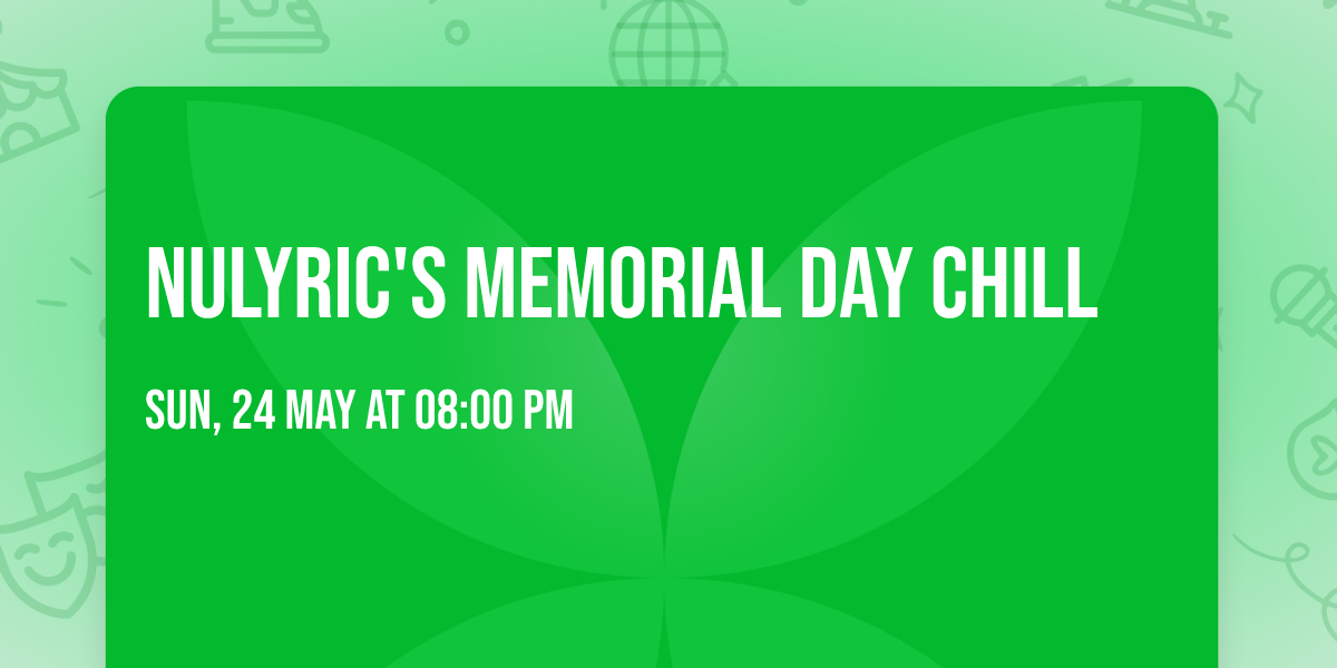 NuLyric's Memorial Day Chill