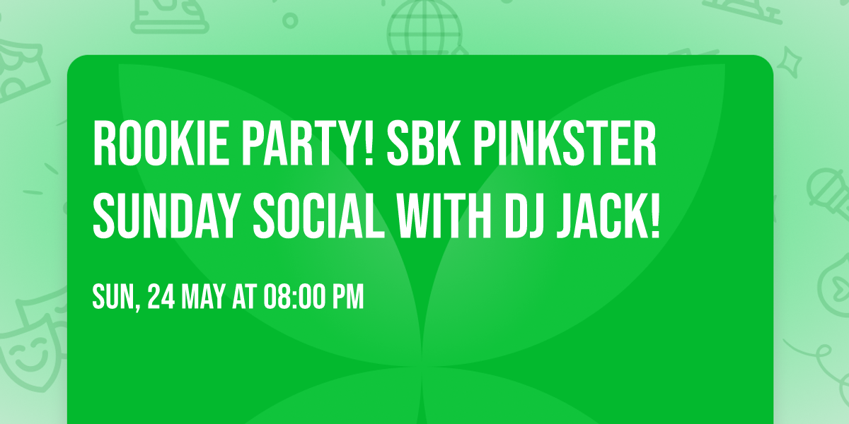 Rookie party! SBK Pinkster Sunday Social with DJ Jack!