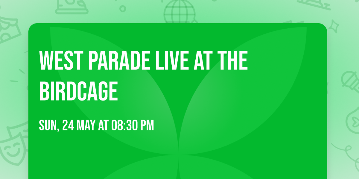 West Parade Live at The Birdcage