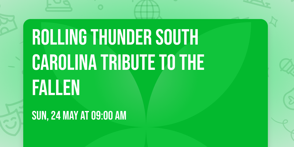 Rolling Thunder South Carolina Tribute to the Fallen