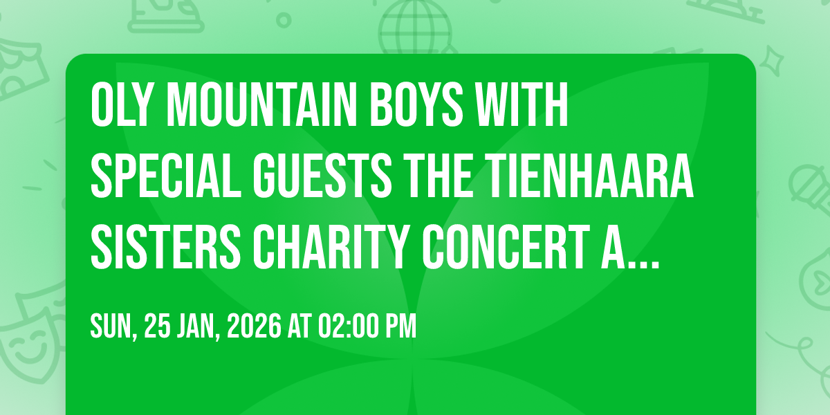 Oly Mountain Boys with special guests The Tienhaara Sisters charity concert at the Raymond Theater