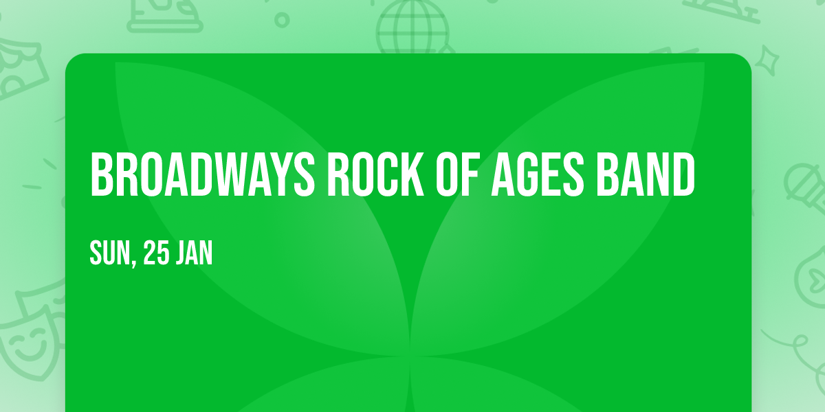Broadways Rock Of Ages Band