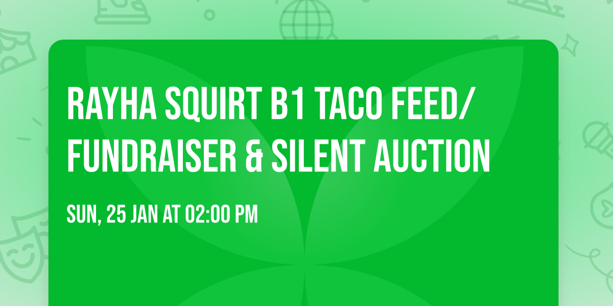 RAYHA Squirt B1 Taco Feed\/Fundraiser & Silent Auction