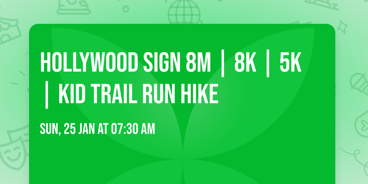 Hollywood Sign 8M | 8K | 5K | Kid Trail Run Hike