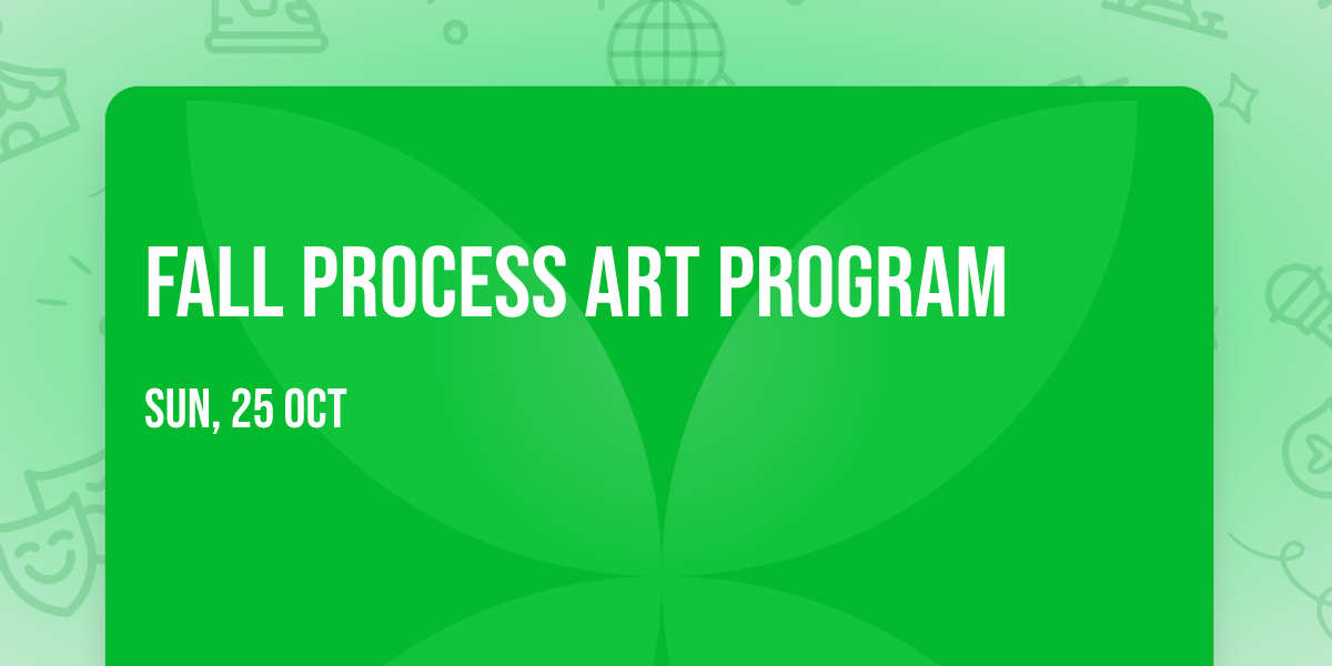 Fall Process Art Program