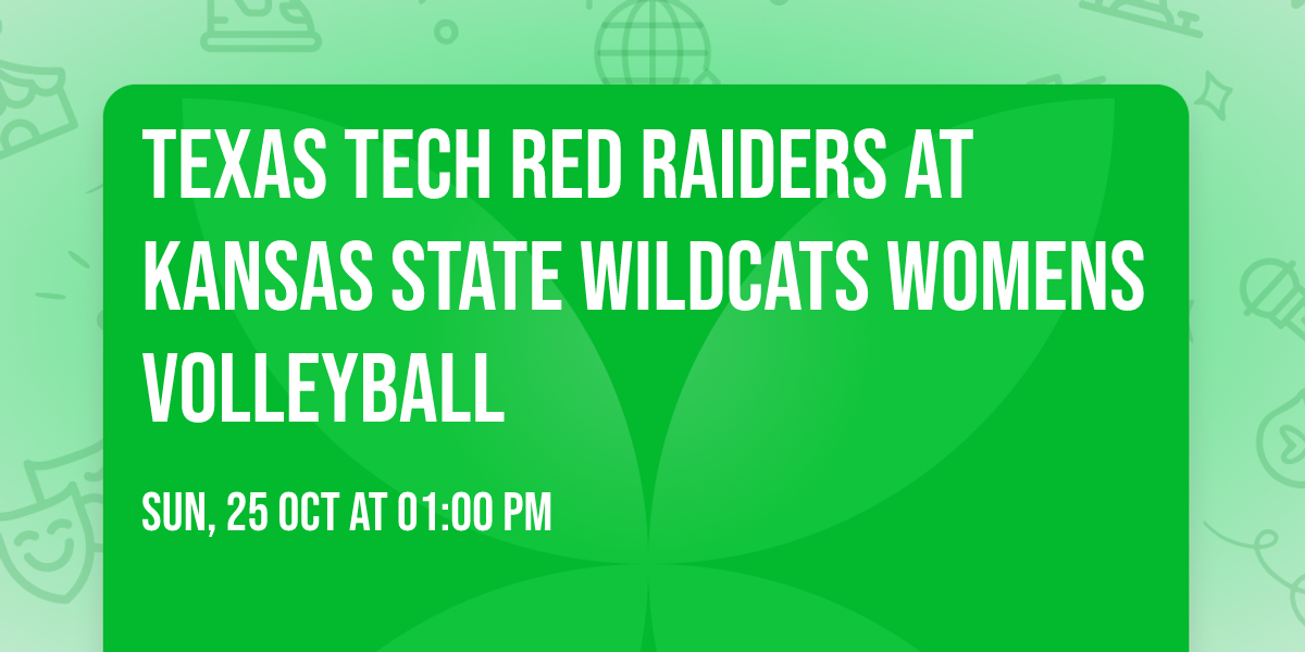 Texas Tech Red Raiders at Kansas State Wildcats Womens Volleyball